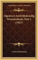 Algemeen Aardrijkskundig Woordenboek, Part 1 (1821) 1168469988 Book Cover