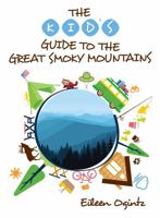 The Kid's Guide to the Great Smoky Mountains 1493024329 Book Cover