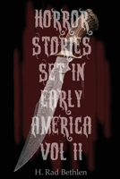 Horror Stories Set in Early America: Volume II 1965650120 Book Cover