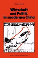 Wirtschaft Und Politik Im Modernen China: Eine Sozial- Und Wirtschaftsgeschichte Von 1842 Bis Nach Maos Tod 3531114603 Book Cover