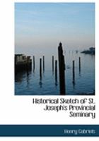 Historical Sketch of St. Joseph's Provincial Seminary 9353895294 Book Cover