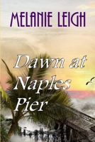 Dawn at Naples Pier 1329126114 Book Cover