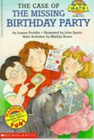 The Case of the Missing Birthday Party (Hello Math Reader, Level 4) 0590673599 Book Cover