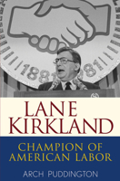 Lane Kirkland: Champion of American Labor 0471416940 Book Cover