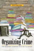 Organizing Crime: The Mystery Company's Guide to Series, 2015 Edition 193232545X Book Cover