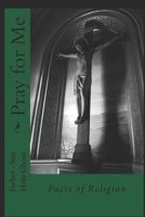 Facts About Religion: You pray for me and I will think for You 1983823457 Book Cover