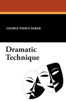 Dramatic Technique 0306800306 Book Cover