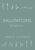 Salutations: A Memoir B0FRVWY17P Book Cover