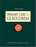 Primary Care of the Glaucomas 0838581587 Book Cover