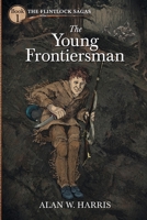 The Young Frontiersman (The Flintlock Sagas) 1734184507 Book Cover