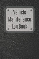 Vehicle Maintenance Log Book: Service Record Book For Cars, Trucks, Motorcycles And Automotive, Maintenance Log Book & Repairs, Moto jurnal 1670538850 Book Cover