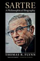 Sartre: A Philosophical Biography 1107476011 Book Cover