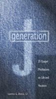 Generation J: 25 Gospel Meditations on Life And Vocation 0884899012 Book Cover