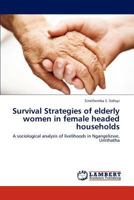 Survival Strategies of elderly women in female headed households 3845472634 Book Cover