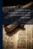 Vocabvlorvm Latinorvm Qvae Ad Mortem Spectant Historia (1906) 1147866589 Book Cover
