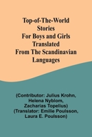 Top-of-the-World Stories for Boys and Girls Translated from the Scandinavian Languages 9357950443 Book Cover