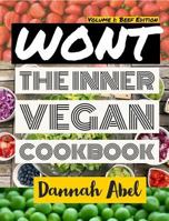Wont: The Inner Vegan Cookbook 138848420X Book Cover