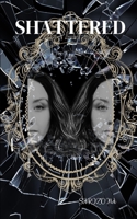 Shattered B0F5L8JPJQ Book Cover