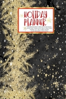 Holiday Planner: Christmas Thanksgiving 2019 Calendar Holiday Guide Gift Budget Black Friday Cyber Monday Receipt Keeper Shopping List Meal Planner Event Tracker Christmas Card Address Women Wife Mom  1702358224 Book Cover