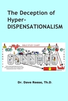 The Deception of Hyper-dispensationalism B09HFVCNSK Book Cover