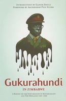 Gukurahundi in Zimbabwe: A Report on the Disturbances in Matebeleland and the Midlands, 1980 - 1988 0231700555 Book Cover