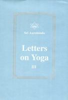Letters on Yoga, Vol 3 8170580099 Book Cover