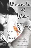 Wounds of War: Poets for Peace 1090603959 Book Cover