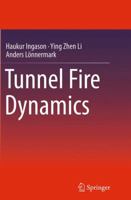 Tunnel Fire Dynamics 1493945297 Book Cover