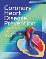 Coronary Heart Disease Prevention: A Handbook for the Health Care Team 0443071179 Book Cover