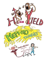High Yield Nephro Thingies B0FCGB4L43 Book Cover