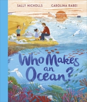 Who Makes an Ocean? 1839131306 Book Cover