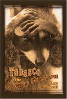 Tabasco the Saucy Raccoon 1550391569 Book Cover
