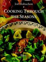 Joël RobuchonCooking Through the Seasons 0847818993 Book Cover