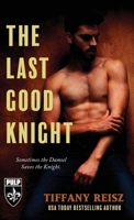 The Last Good Knight : A Novella 1949769216 Book Cover