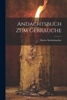 Andachtsbuch Zum Gebrauche 102096930X Book Cover