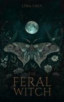 The Feral Witch (The Evelyn Wight Archives) 1967401039 Book Cover
