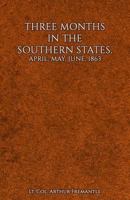 Three Months in the Southern States, April-June, 1863