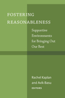 Fostering Reasonableness: Supportive Environments for Bringing Out Our Best 160785340X Book Cover