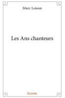 Les Ans chanteurs (French Edition) 2414316675 Book Cover