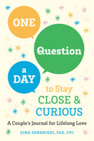 One Question a Day to Stay Close and Curious: A Couple's Journal for a Lifetime of Love 0593689992 Book Cover