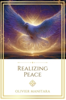 Realizing Peace: New Method, New Light (Essene Wisdom Series) B0H7JYPT47 Book Cover