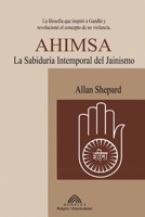 Ahimsa: La Sabiduría Atemporal del Jainismo (Spanish Edition) 6599810861 Book Cover
