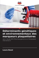 Déterminants génétiques et environnementaux des marqueurs plaquettaires 6209864198 Book Cover