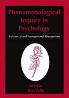 Phenomenological Inquiry in Psychology: Existential and Transpersonal Dimensions 0306455439 Book Cover