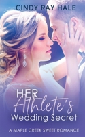 Her Athlete's Wedding Secret B08TZ9M26Y Book Cover