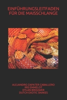 EINFÜHRUNGSLEITFADEN FÜR DIE MAISSCHLANGE B09BCGL9Z2 Book Cover