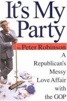 It's My Party: A Republican's Messy Love Affair with the GOP 0446526657 Book Cover