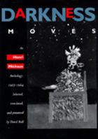 Darkness Moves: An Henri Michaux Anthology, 1927-1984 0520212290 Book Cover