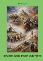 Zwischen Kreuz, Sturm und Freiheit: Das Land Wursten-Band 3 (German Edition) 3695700696 Book Cover