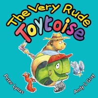 The Very Rude Toytoise 0993340350 Book Cover
